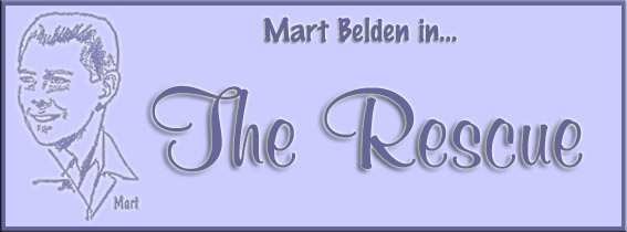 Mart Belden in...The Rescue
